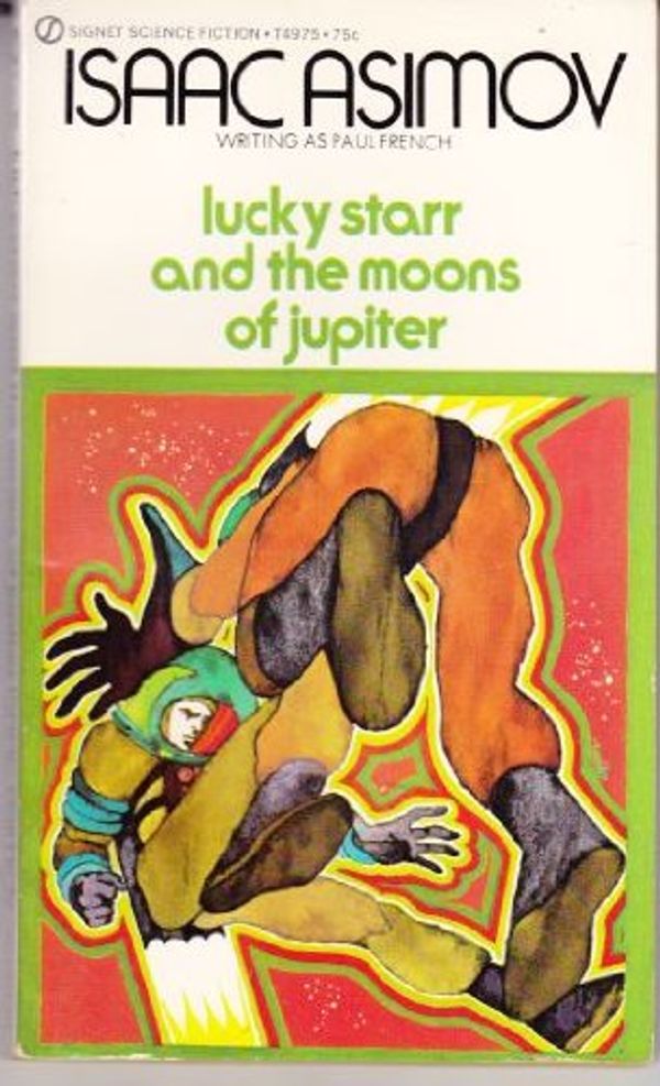 Cover Art for 9780451049759, Lucky Starr and the Moons of Jupiter by Isaac Asimov