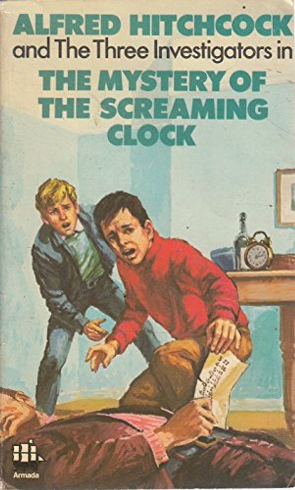 Cover Art for 9780006917755, The Screaming Clock (The Three Investigators Mysteries) (3 Investigators Mysteries) by Alfred Hitchcock