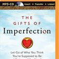 Cover Art for 0889290302908, The Gifts of Imperfection by Brene Brown