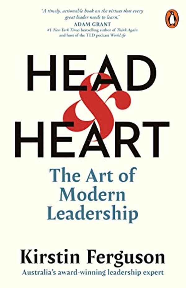 Cover Art for B0BB5TXTSV, Head and Heart: The Art of Modern Leadership by Kirstin Ferguson