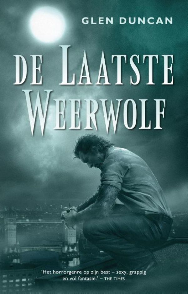 Cover Art for 9789024563838, De laatste weerwolf by Glen Duncan