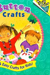 Cover Art for 9780679886464, Button Crafts: Fun & Easy Crafts for Kids! by Margaret Holtschlag