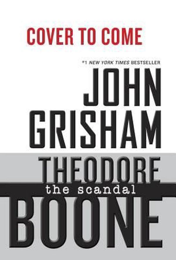 Cover Art for 9780525426394, Theodore Boone: The Scandal by John Grisham