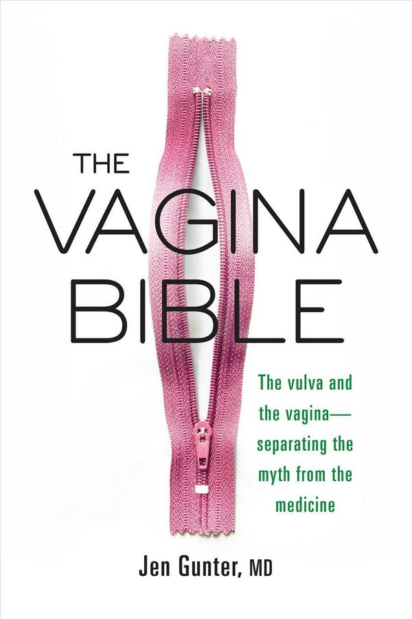 Cover Art for 9780806539317, The Vagina Bible: The Vulva and the Vagina: Separating the Myth from the Medicine by Jennifer Gunter