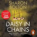 Cover Art for 9781473541115, Daisy in Chains by Sharon Bolton, Antonia Beamish