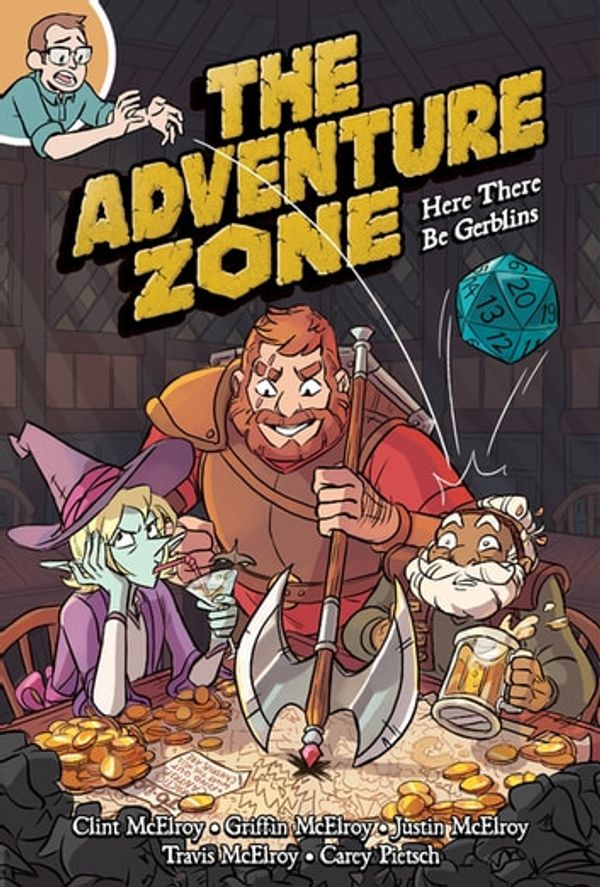 Cover Art for 9781250213662, The Adventure Zone: Here There Be Gerblins by Clint McElroy