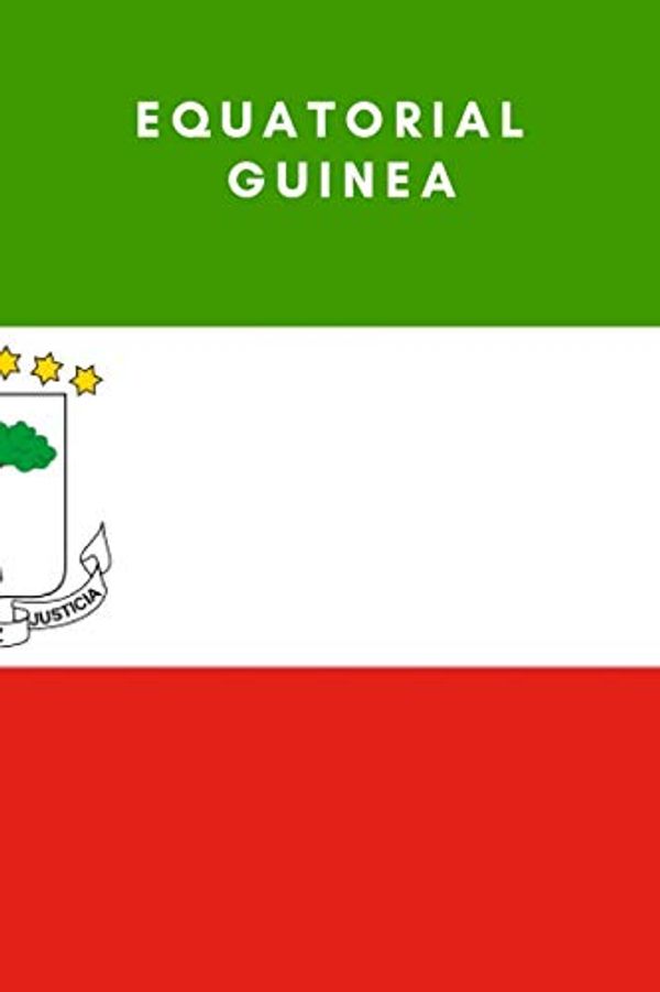 Cover Art for 9781091922242, Equatorial Guinea: Country Flag A5 Notebook (6 x 9 in) to write in with 120 pages White Paper Journal / Planner / Notepad by Katech Journal Publishers