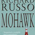 Cover Art for 9780099285632, Mohawk by Richard Russo