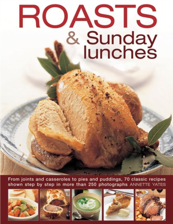 Cover Art for 9780754830740, Roasts & Sunday Lunches by Annette Yates