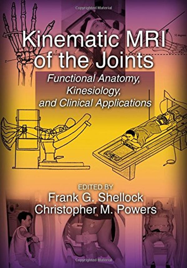 Cover Art for 9780849308079, Kinematic MRI of the Joints by Frank G. Shellock