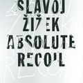 Cover Art for 9781781686843, Absolute Recoil by Slavoj Zizek