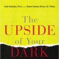 Cover Art for 9780698161313, The Upside of Your Dark Side by Todd Kashdan
