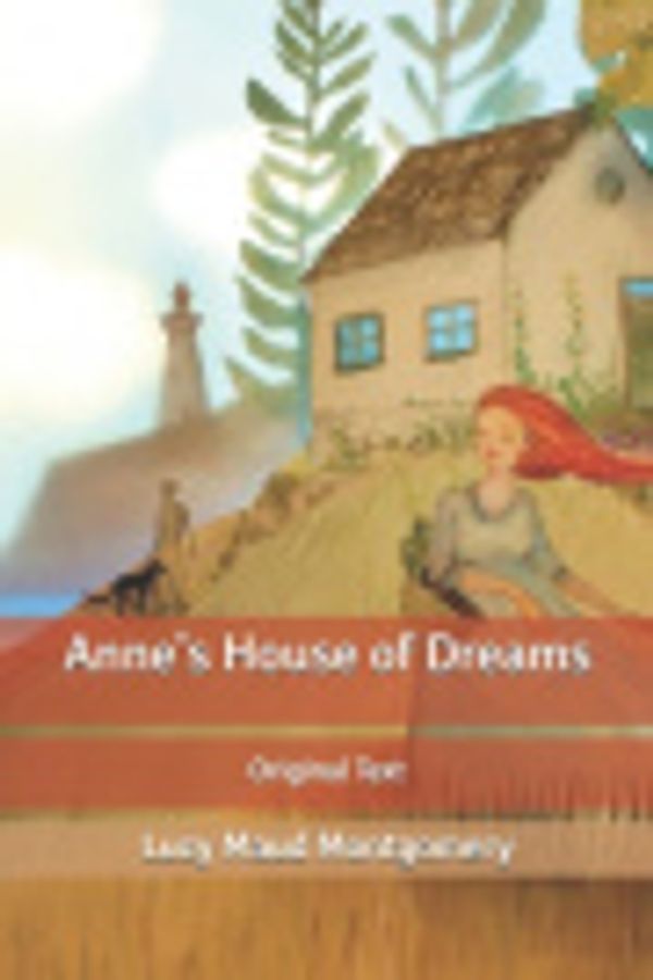 Cover Art for 9798621049065, Anne's House of Dreams: Original Text by Lucy Maud Montgomery