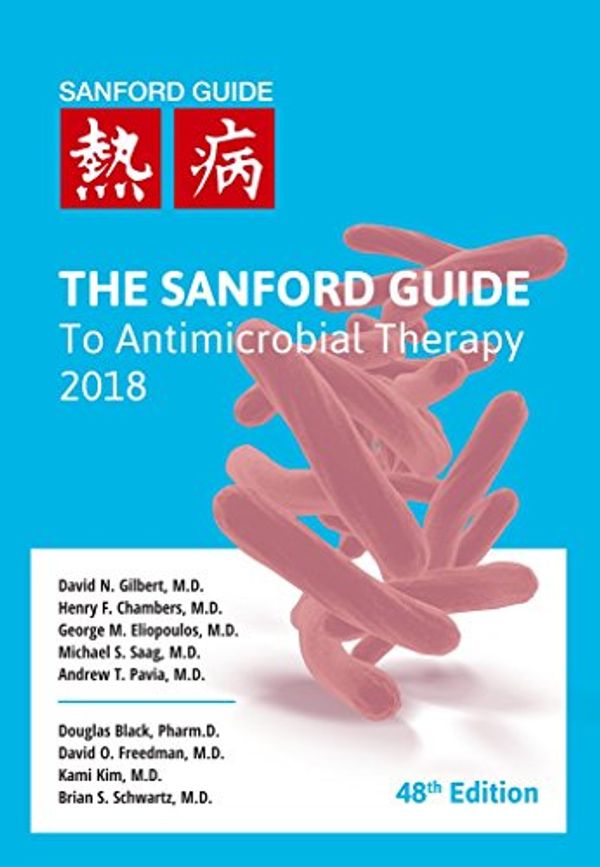 Cover Art for 9781944272067, The Sanford Guide to Antimicrobial Therapy 2018 by The Sanford Guide to Antimicrobial Therapy 2018