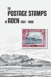 Cover Art for 9780648771340, The Postage Stamps of Aden 1937-1968 by Bond, Peter James