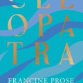 Cover Art for 9780300274158, Cleopatra: Her History, Her Myth by Francine Prose