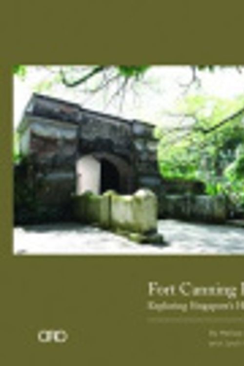 Cover Art for 9781935935483, Fort Canning Park: Exploring Singapore's Heritage by Jyoti Angresh