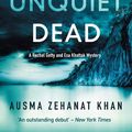 Cover Art for 9781843449492, The Unquiet Dead by Ausma Zehanat Khan