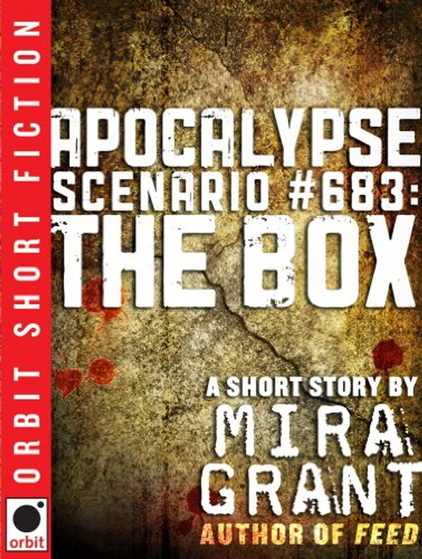 Cover Art for B008DTP3GQ, Apocalypse Scenario #683: The Box by Mira Grant