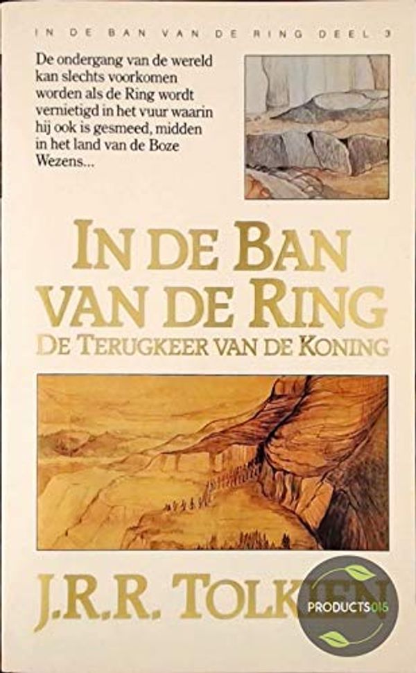 Cover Art for 9789027422965, De terugkeer van de koning (In de ban van de ring) by John Ronald Reuel Tolkien, Max Schuchart