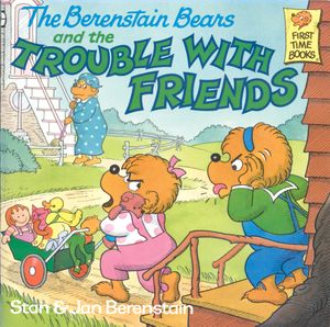 Cover Art for 9780375982514, The Berenstain Bears and the Trouble with Friends by Stan Berenstain Berenstain