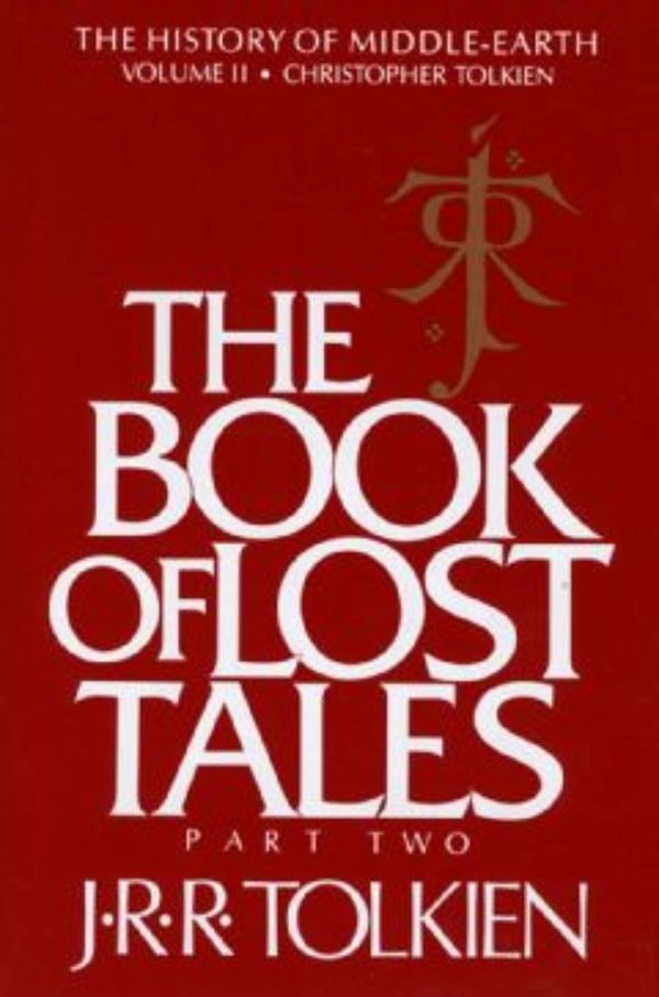Cover Art for 9780547952062, The Book of Lost Tales, Part Two by J R R Tolkien