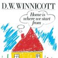 Cover Art for 9780140135633, Home is Where We Start from by Clare;Winnicott Winnicott