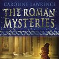 Cover Art for 9781842550236, The Roman Mysteries: The Assassins of Rome: Book 4 by Caroline Lawrence
