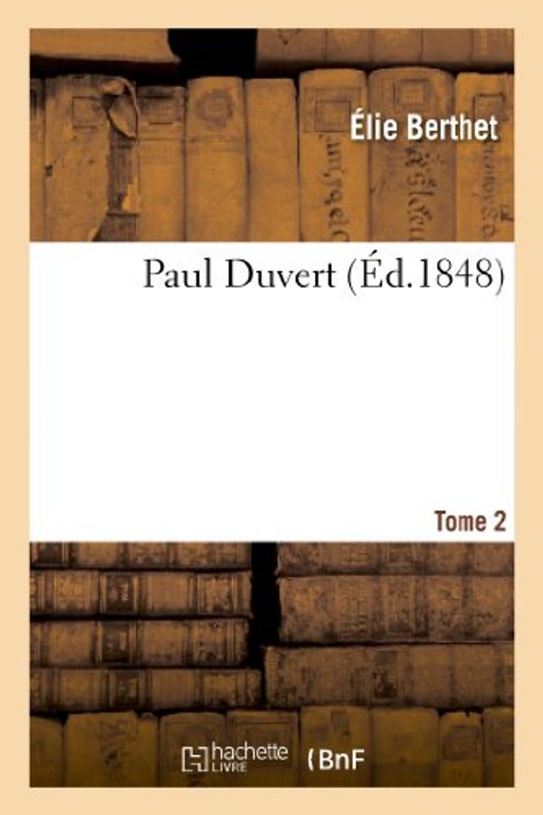 Cover Art for 9782012164215, Paul Duvert. Tome 2 by Berthet E