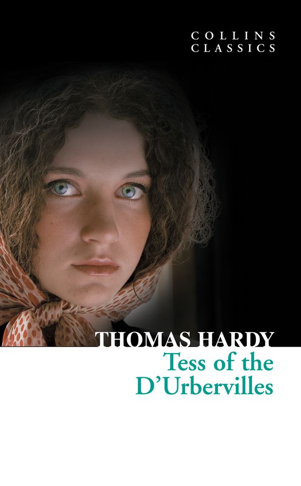 Cover Art for 9780007382569, Tess of the D’Urbervilles (Collins Classics) by Thomas Hardy