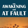 Cover Art for 1230000122645, The Awakening and At Fault by Kate Chopin by Kate Chopin