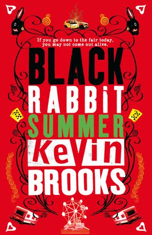 Cover Art for 9780141319117, Black Rabbit Summer by Kevin Brooks