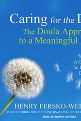 Cover Art for 9781665266048, Caring for the Dying: The Doula Approach to a Meaningful Death by Henry Fersko-Weiss