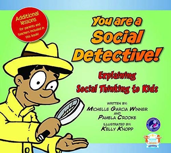 Cover Art for 9780979292262, You Are a Social Detective by Michelle Garcia Winner, Pamela Crooke