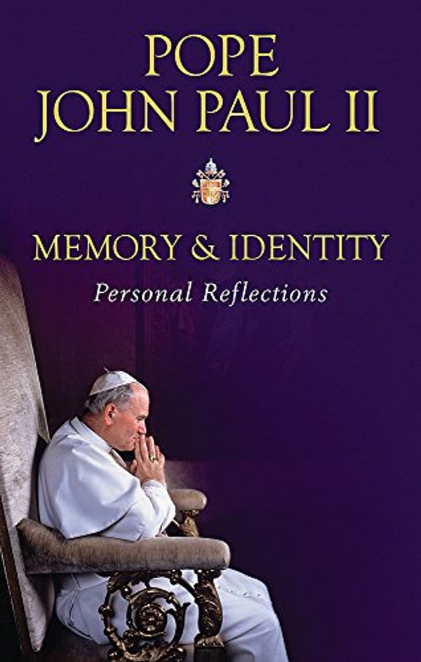 Cover Art for 9780297850755, Memory and Identity by Pope John Paul, II
