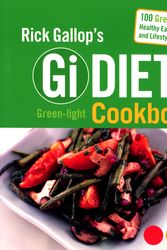 Cover Art for 9780753511800, Rick Gallop's Gi Diet Green-Light Cookbook by Rick Gallop