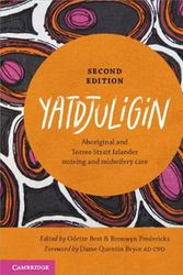Cover Art for 9781316642177, Yatdjuligin: Aboriginal and Torres Strait Islander Nursing and Midwifery Care by Odette Best