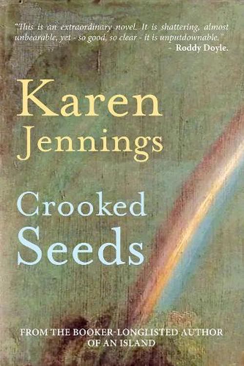 Cover Art for 9781739104726, Crooked Seeds by Karen Jennings