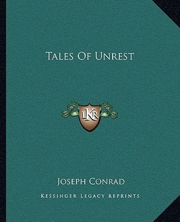 Cover Art for 9781162686783, Tales of Unrest by Joseph Conrad