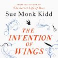 Cover Art for 9781472212740, The Invention of Wings by Sue Monk Kidd
