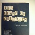 Cover Art for 9780201550450, The Lives of Children: The Story of the First Street School (Classics in Child Development) by George Dennison