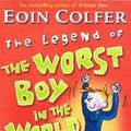 Cover Art for 9781405662024, The Legend of the Worst Boy in the World by Eoin Colfer