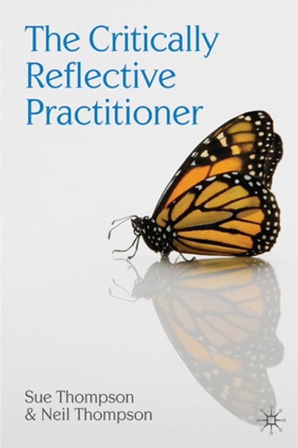 Cover Art for 9780230366565, The Critically Reflective Practitioner by Sue Thompson