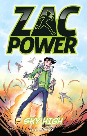 Cover Art for 9781742979892, Zac Power: Sky High by H. I. Larry