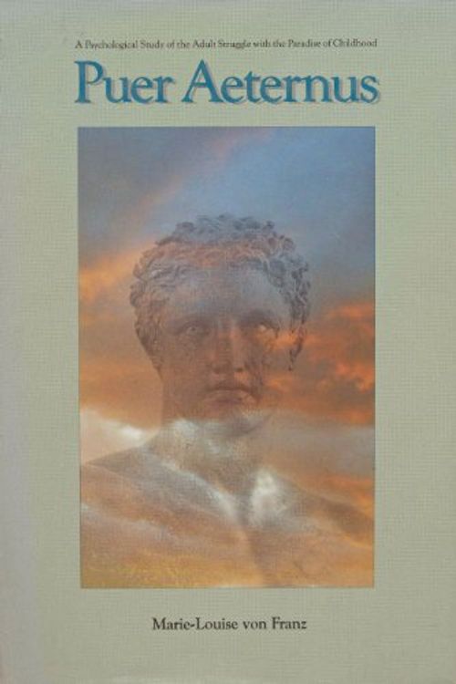 Cover Art for 9780938434030, Puer Aeternus: A Psychological Study of the Adult Struggle With the Paradise of Childhood by Marie-Louise Von Franz