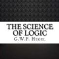 Cover Art for 9781973776352, The Science of Logic by G.W.F. Hegel