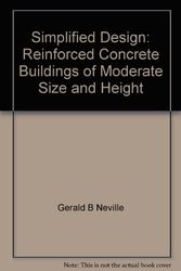 Cover Art for 9780893120436, Simplified Design: Reinforced Concrete Buildings of Moderate Size and Height by Gerald B Neville