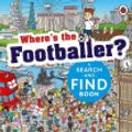 Cover Art for 9780241709825, Where's the Footballer? by Gary Panton