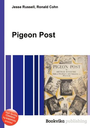 Cover Art for 9785510941050, Pigeon Post by Jesse Russell (editor), Ronald Cohn (editor)