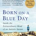 Cover Art for 9781416548195, Born on a Blue Day by Daniel Tammet